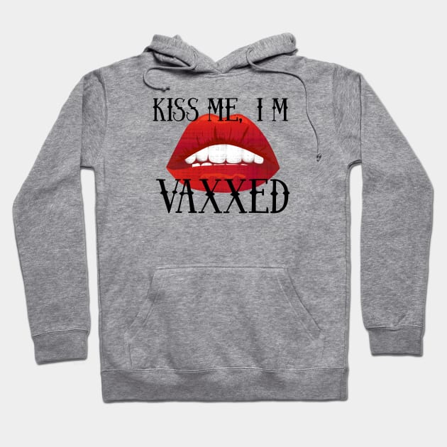 Kiss Me I'm Vaxxed Hoodie by Spilled Ink